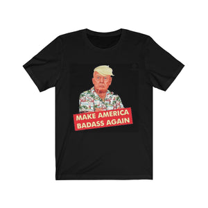 Make America Badass Again - Unisex Jersey Short Sleeve Tee