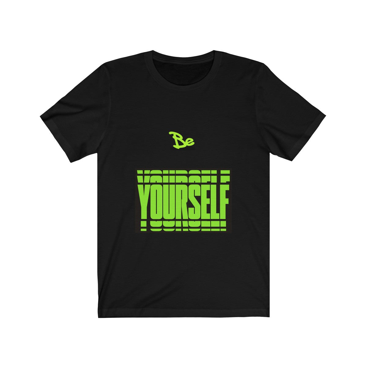 Be Yourself -  Unisex Jersey Short Sleeve Tee